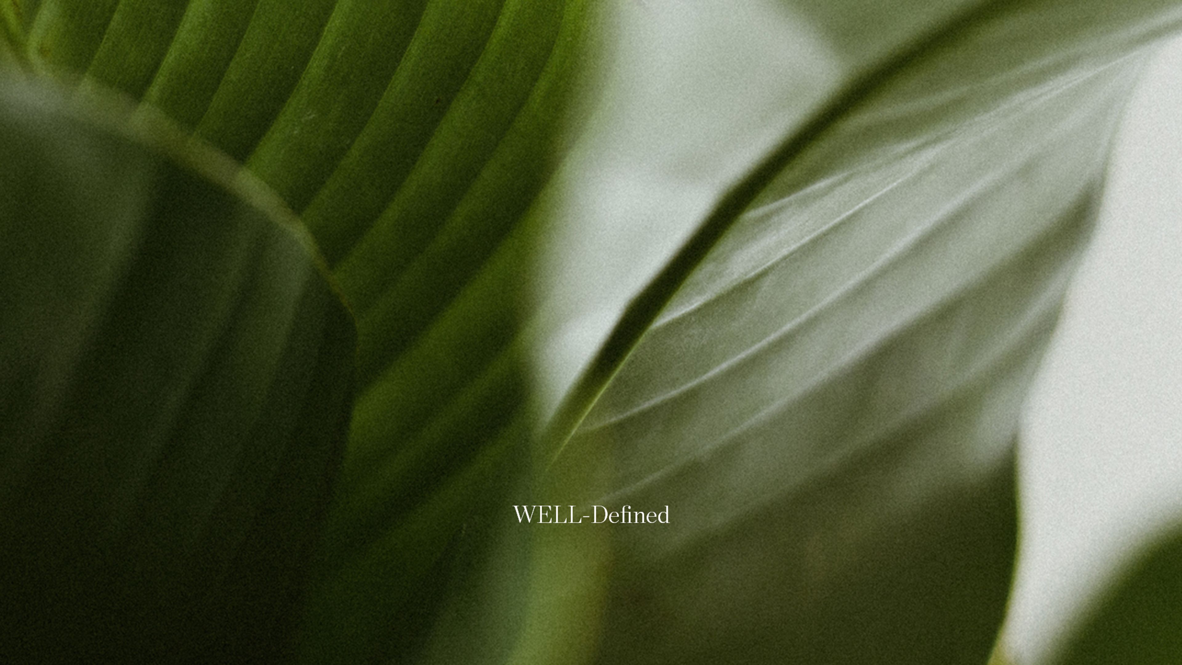 WELL-Defined text on background of leaves