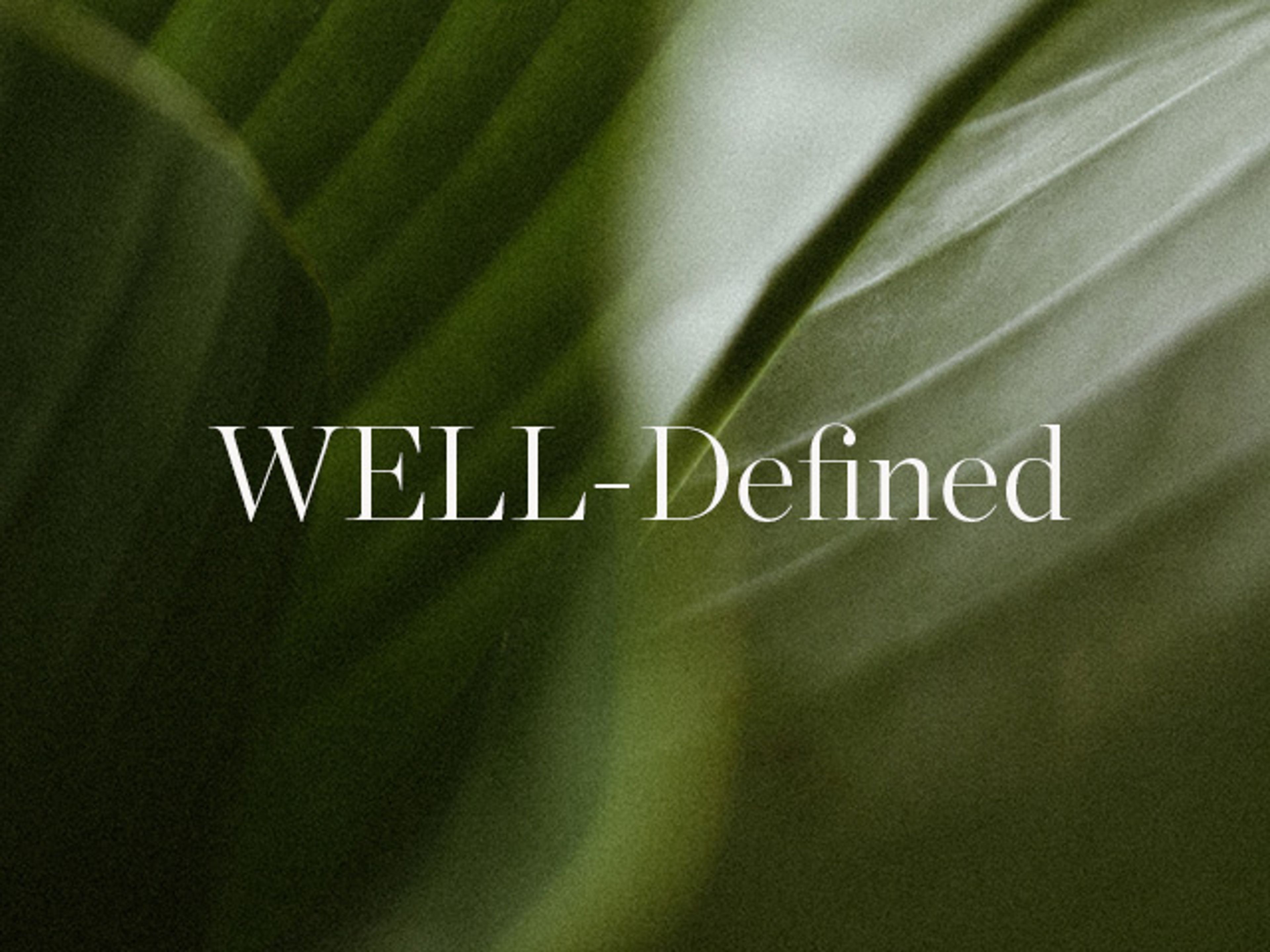 WELL-Defined text on background of leaves